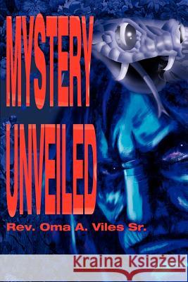 Mystery Unveiled Oma A., Sr. Viles 9780595192571 Writers Club Press - książka