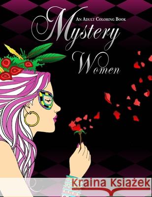 Mystery Women: Coloring Book for Adults M. R. Umlas Rolando Jimenez 9781530534968 Createspace Independent Publishing Platform - książka