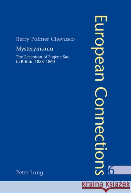 Mysterymania: The Reception of Eugène Sue in Britain 1838-1860 Collier, Peter 9783906769783 Verlag Peter Lang - książka