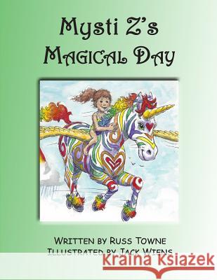 Mysti Z's Magical Day Russ Towne Jack Wiens 9781948245043 Russ Towne - książka