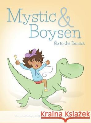 Mystic and Boysen Go to the Dentist Kimberly Griffiths 9781734185560 Kimberly Griffiths - książka