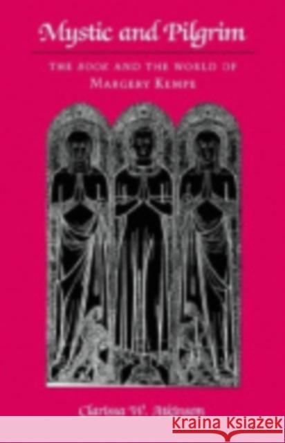 Mystic and Pilgrim Clarissa W. Atkinson 9780801415210 Cornell University Press - książka