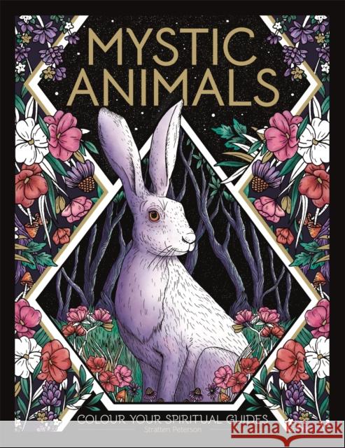 Mystic Animals: Colour your creature companions  9781912785735 Michael O'Mara Books Ltd - książka