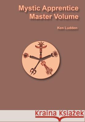 Mystic Apprentice Master Volume Ken Ludden 9781105553431 Lulu.com - książka