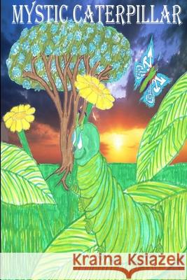 Mystic Caterpillar Sean Williams (Evergreen State College USA) 9780578089966 Sean Williams - książka