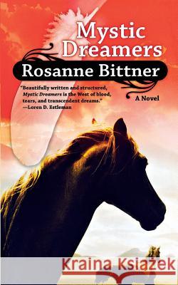 Mystic Dreamers Rosanne Bittner 9780765396242 St. Martin's Press - książka