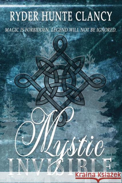 Mystic Invisible Ryder Hunte Clancy 9781952909054 Winter Goose Publishing - książka