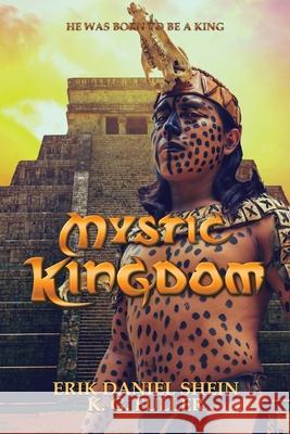 Mystic Kingdom Erik Daniel Shein, K G Fuller 9781951642280 World Castle Publishing - książka