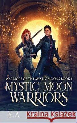 Mystic Moon Warriors S. a. Laughlin 9784824163097 Next Chapter - książka