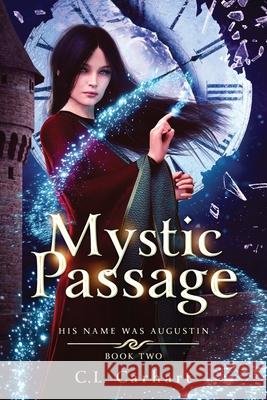 Mystic Passage: A Paranormal Fantasy Saga C. L. Carhart 9781954807020 C.L. Carhart - książka