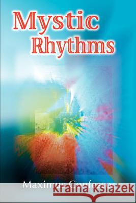 Mystic Rhythms Maximus Confessor+ 9780595163243 Writers Club Press - książka