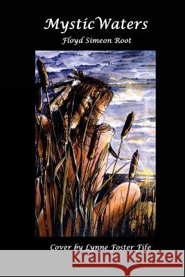 Mystic Waters Floyd Simeon Root 9781514820247 Createspace - książka