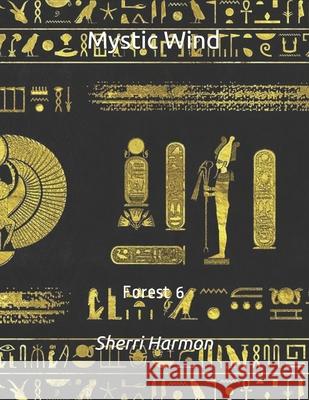 Mystic Wind: Forest 6 Sherri Lynne Harmon 9798608969775 Independently Published - książka