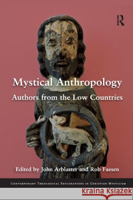 Mystical Anthropology: Authors from the Low Countries John Arblaster Rob Faesen 9780367879679 Routledge - książka