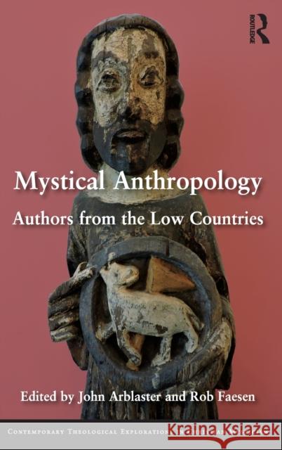 Mystical Anthropology: Authors from the Low Countries Rob Faesen 9781472438034 Routledge - książka