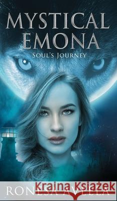 Mystical Emona: Soul's Journey Ronesa Aveela 9781949397147 Bendideia Publishing - książka