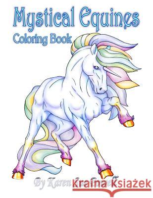 Mystical Equines: Horse Lovers Coloring Book Karen Sue Powell 9781535484121 Createspace Independent Publishing Platform - książka