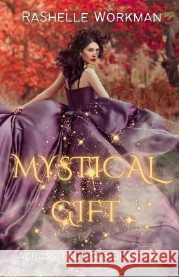 Mystical Gift Rashelle Workman 9798372451827 Independently Published - książka