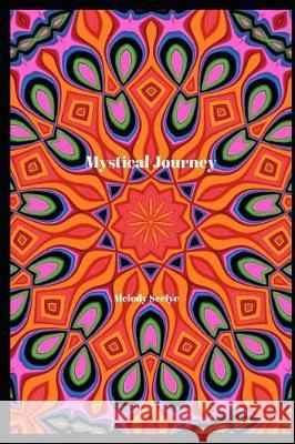 Mystical Journey Melody Seelye 9781070528182 Independently Published - książka