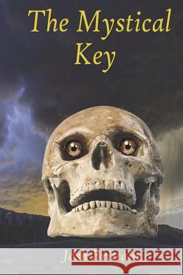 Mystical Key Josh Brittain 9781547048304 Createspace Independent Publishing Platform - książka