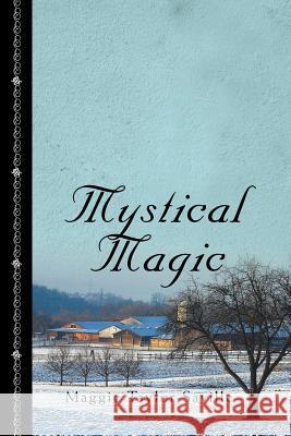 Mystical Magic Maggie Taylor-Saville 9781483619408 Xlibris Corporation - książka