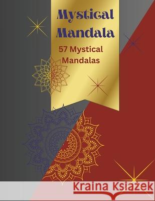 Mystical Mandala: 57 mystical mandalas Drea M Keddie 9798327329515 Independently Published - książka