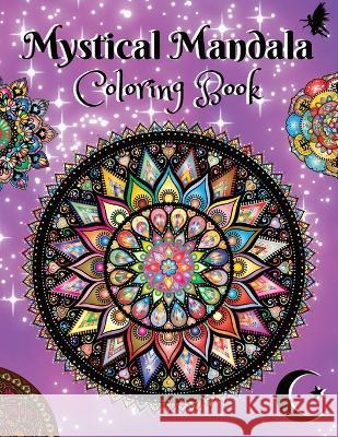 Mystical Mandala Coloring Book Tina Beanz   9798398947939 Independently Published - książka