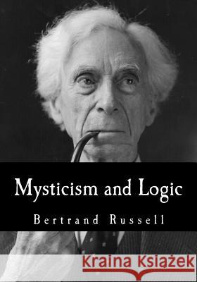 Mysticism and Logic: And Other Essays Bertrand Russell 9781535063746 Createspace Independent Publishing Platform - książka