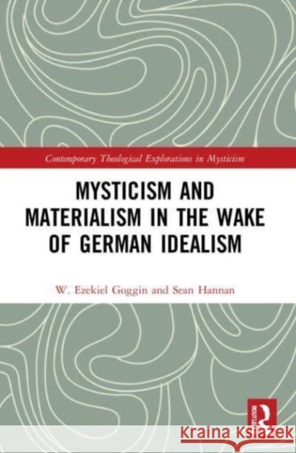 Mysticism and Materialism in the Wake of German Idealism Sean Hannan 9780367547103 Taylor & Francis Ltd - książka