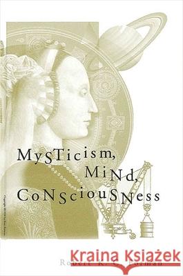 Mysticism, Mind, Consciousness Robert K. C. Forman 9780791441701 State University of New York Press - książka
