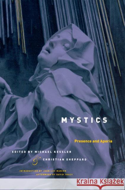 Mystics: Presence and Aporia Michael Kessler Christian Sheppard Michael Kessler 9780226432106 University of Chicago Press - książka