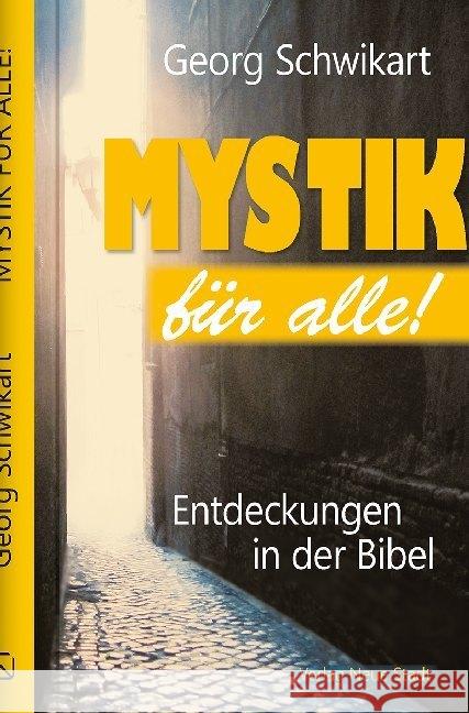Mystik für alle! : Entdeckungen in der Bibel Schwikart, Georg 9783734612138 Neue Stadt - książka