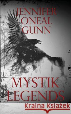 Mystik Legends Abridged Jennifer Oneal Gunn 9780692300596 Vigilante Publishing Group LLC II - książka