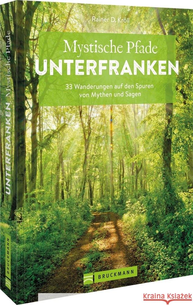 Mystische Pfade Unterfranken Kröll, Rainer D. 9783734323805 Bruckmann - książka