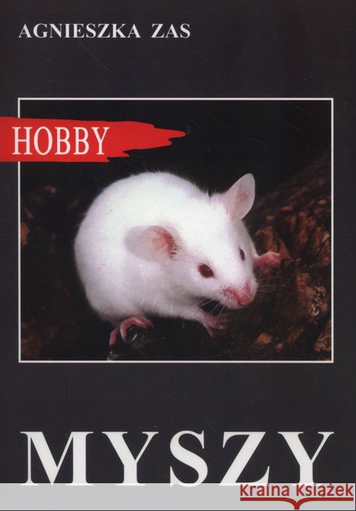 Myszy wyd.2017 Zas Agnieszka 9788363957735 Egros - książka