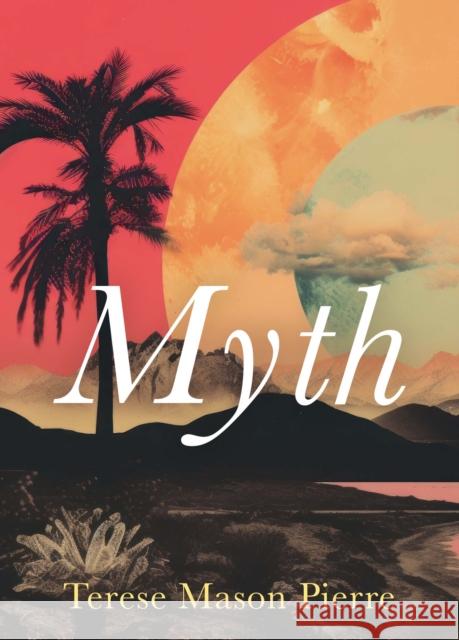 Myth Terese Mason Pierre 9781487013042 House of Anansi Press - książka