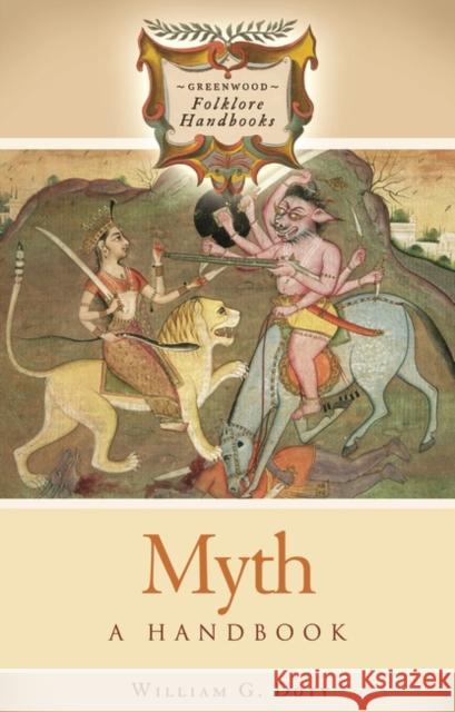Myth: A Handbook Doty, William G. 9780313326967 Greenwood Press - książka