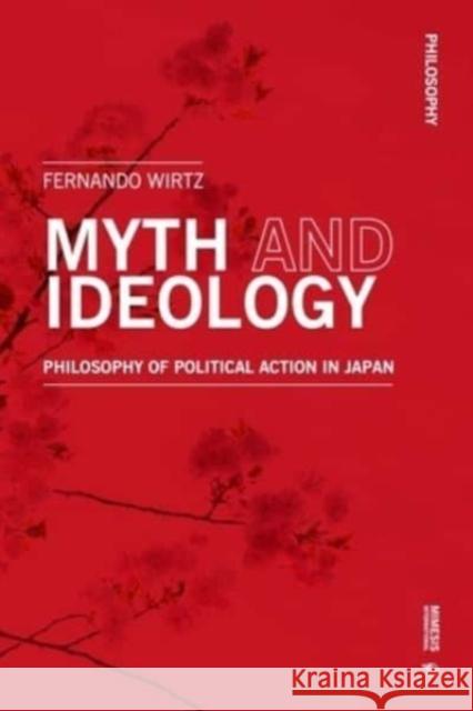 Myth and Ideology Fernando Wirtz 9788869774300 Mimesis International - książka