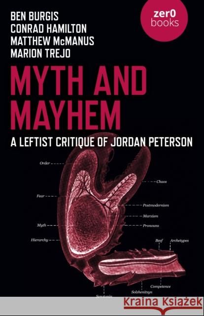 Myth and Mayhem: A Leftist Critique of Jordan Peterson Ben Burgis Conrad Bongard Hamilton Matthew McManus 9781789045536 Zero Books - książka