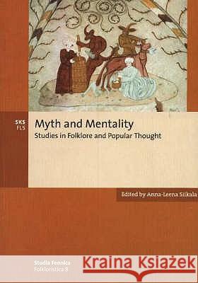 Myth and Mentality Siikala, Anna-Leena 9789517463713 SUOMALAISEN KIRJALLISUUDEN SEURA - książka