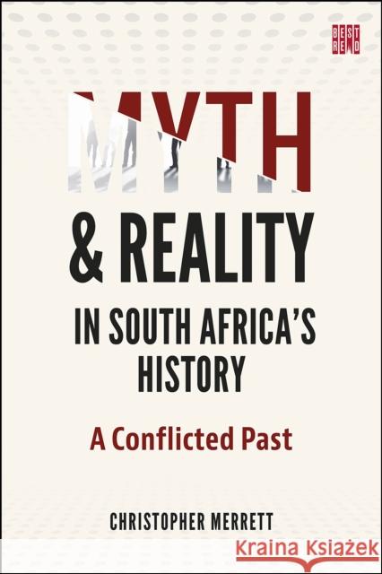 Myth and Reality in South Africa's History Christopher Merrett 9781928246695 Lynne Rienner Pub - książka