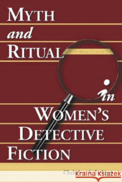 Myth and Ritual in Women's Detective Fiction Christine A. Jackson 9780786413119 McFarland & Company - książka