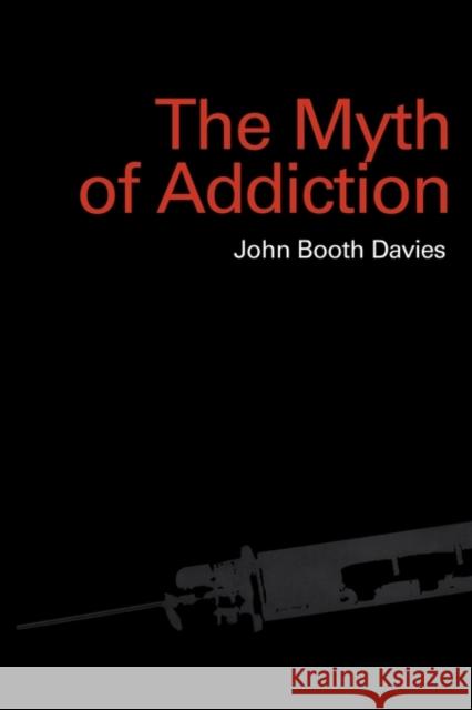 Myth of Addiction: Second Edition Davies, John Booth 9789057022371  - książka