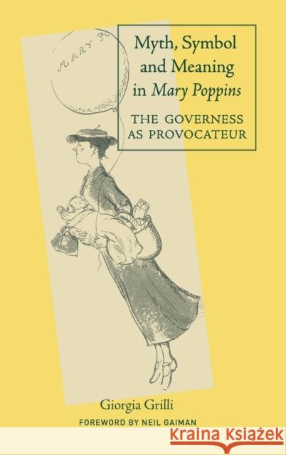 Myth, Symbol, and Meaning in Mary Poppins Giorgia Grilli Jennifer Varney Neil Gaiman 9780415977678 Routledge - książka
