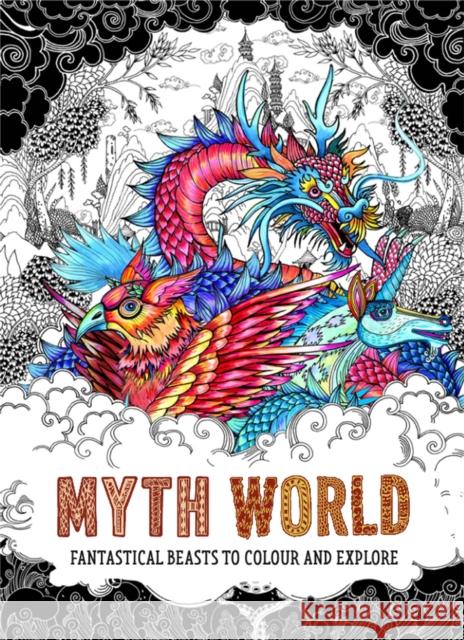 Myth World: Fantastical Beasts to Colour and Explore Good Wives and Warriors 9781786277978 Hachette Children's Group - książka