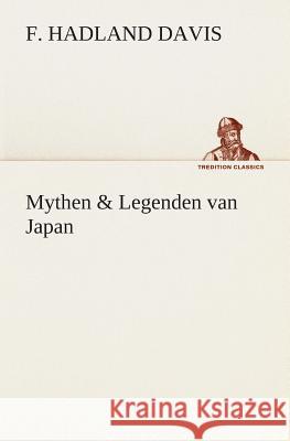 Mythen & Legenden van Japan F Hadland (Frederick Hadland) Davis 9783849539467 tredition GmbH - książka