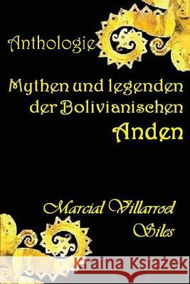 Mythen Und Legenden Der Bolivianischen Anden Marcial Villarroe 9781973525899 Independently Published - książka