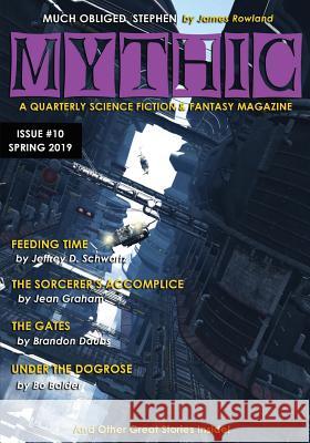 Mythic #10: Spring 2019 Jean Graham Hall Jameson Brandon Daubs 9781945810343 Founders House Publishing LLC - książka