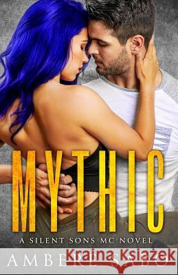 Mythic: A Silent Sons MC Novel Book Five Ambere Sabo 9781095706602 Independently Published - książka