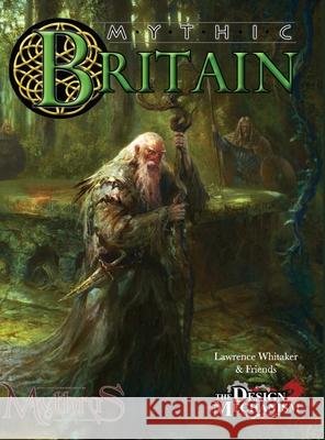 Mythic Britain Lawrence Whitaker 9780987725950 Design Mechanism - książka